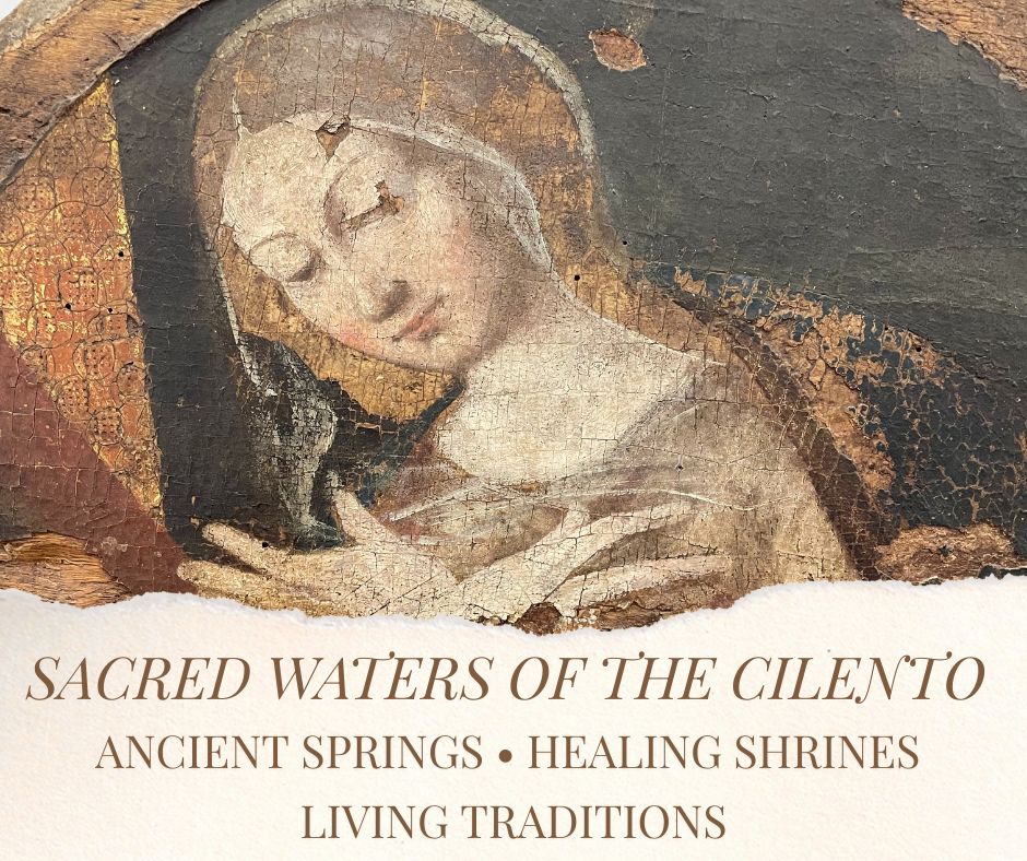 Sacred Waters of the Cilento - Ancient Springs, Healing Shrines, Living Traditions